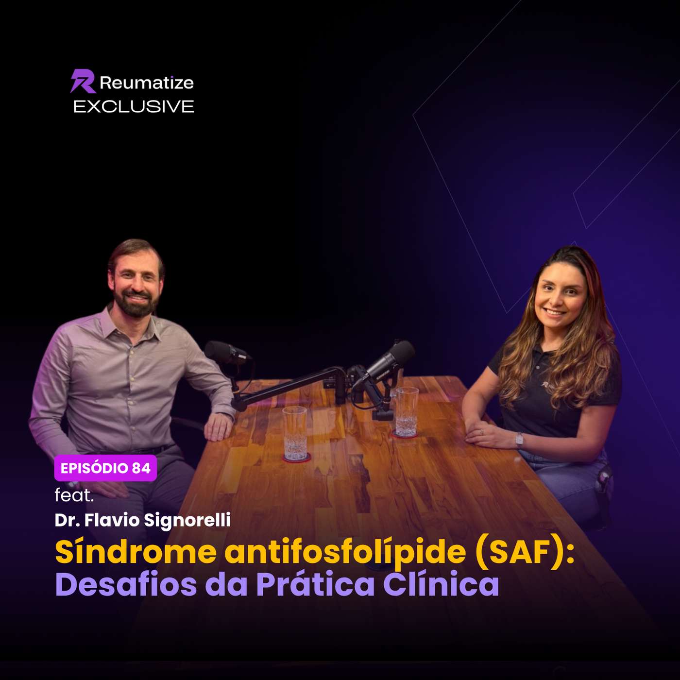 Ep. 84 - Síndrome antifosfolípide (SAF): desafios da prática clínica Ep. 84 - Síndrome antifosfolípide (SAF): desafios da prática clínica