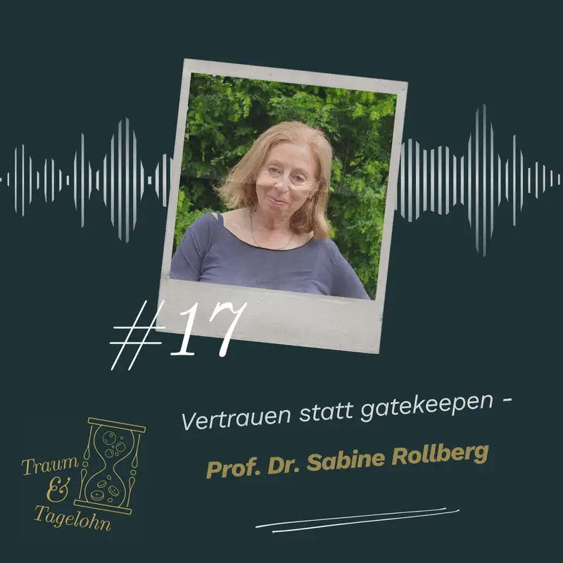 #17: Vertrauen statt gatekeepen – Sabine Rollberg über Macht, Mut und gute Geschichten