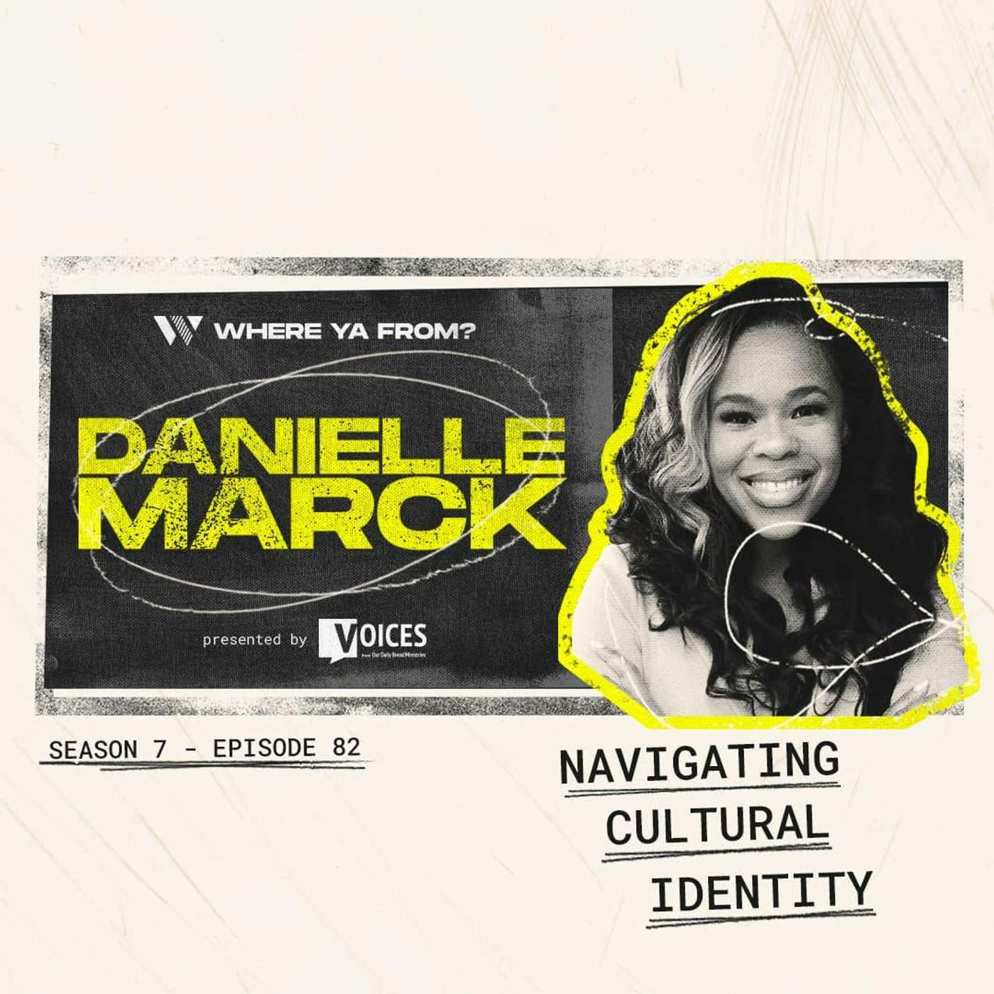 82. "Navigating Cultural Identity" with Danielle Marck 82. "Navigating Cultural Identity" with Danielle Marck