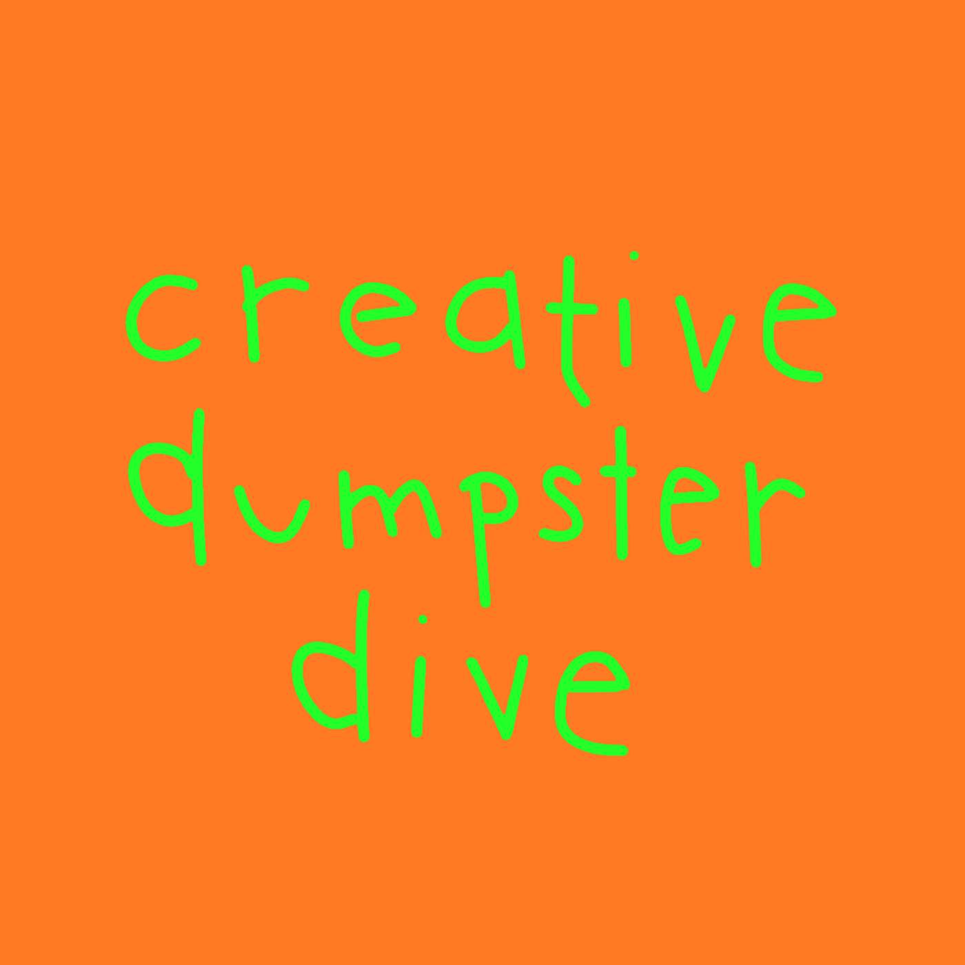 Creative Dumpster Dive