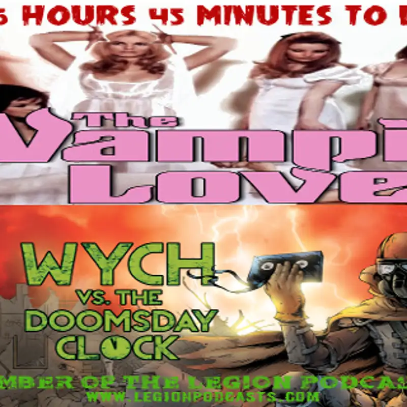 Wych Vs. The Doomsday Clock: Week #30, 16 Hours 45 Minutes To Doomsday – This won’t hurt a bit