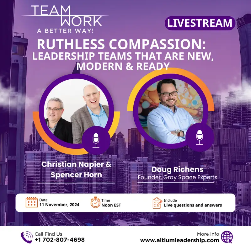 Ruthless Compassion: Leadership Teams  that are New, Modern & Ready