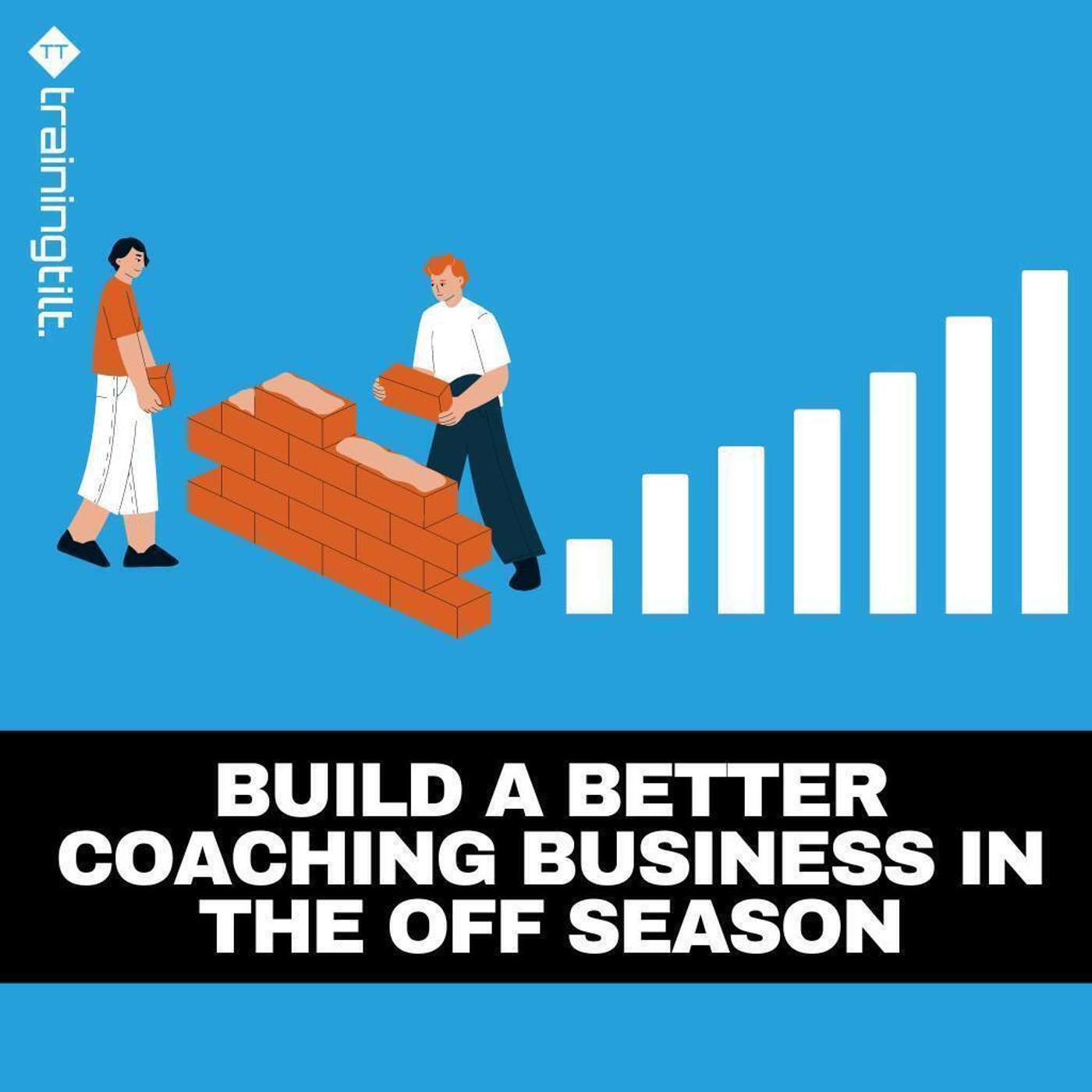 Build a Better Coaching Business in The Off Season episode artwork