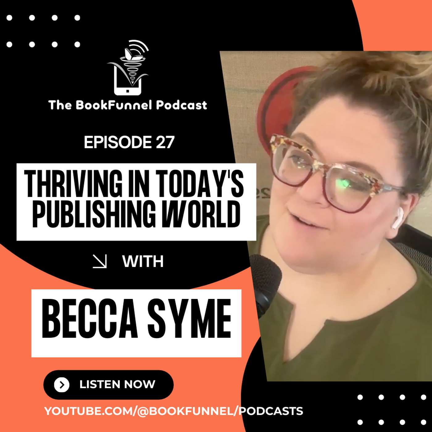 Dear Writer, You Still Need To Quit featuring Becca Syme, The BookFunnel Podcast Episode 27
