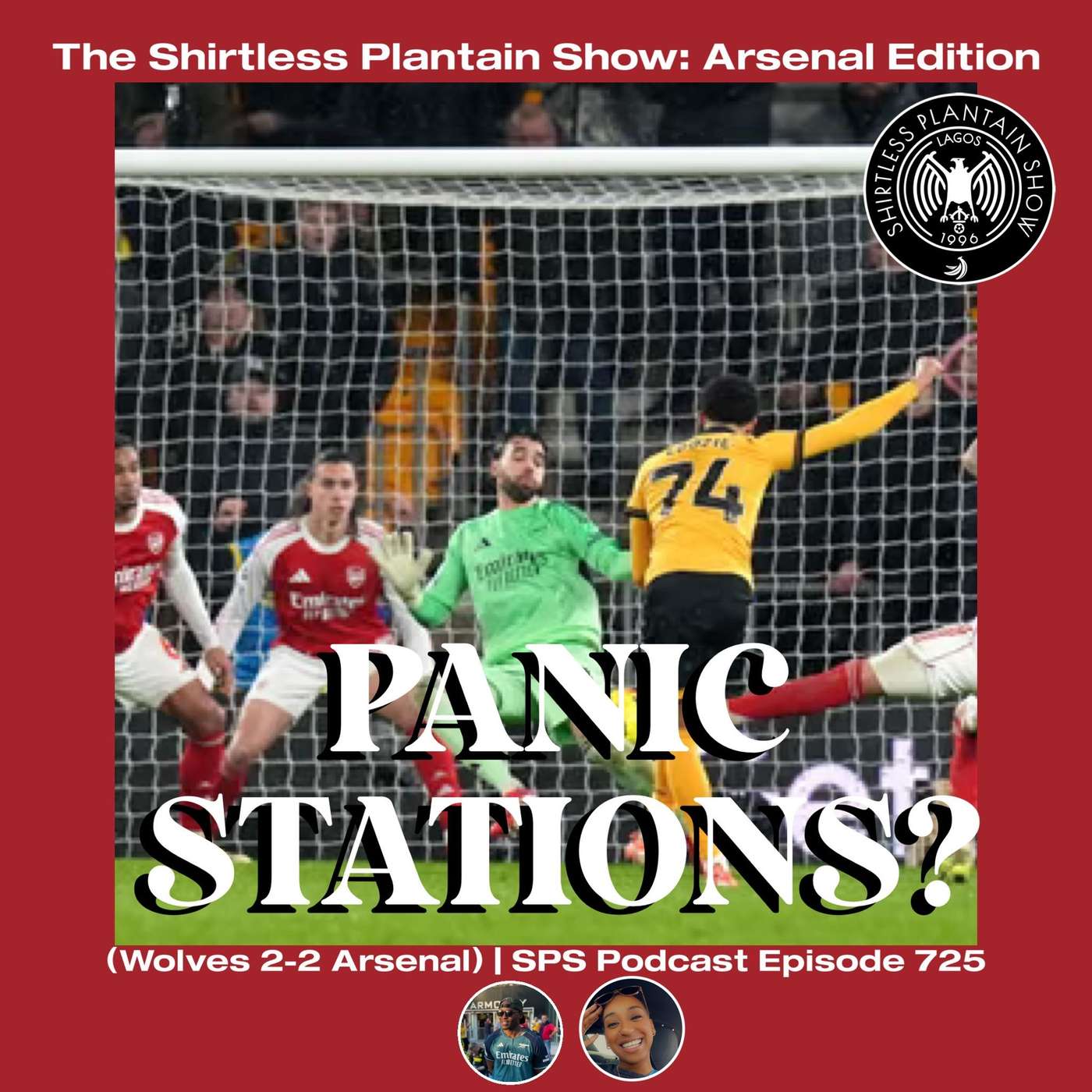 Panic Stations? (Wolves 2-2 Arsenal) | SPS Podcast Episode 725