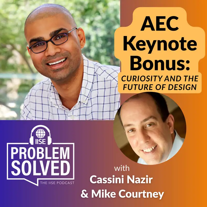 AEC Keynote Bonus: Curiosity and the Future of Design with Cassini Nazir and Mike Courtney