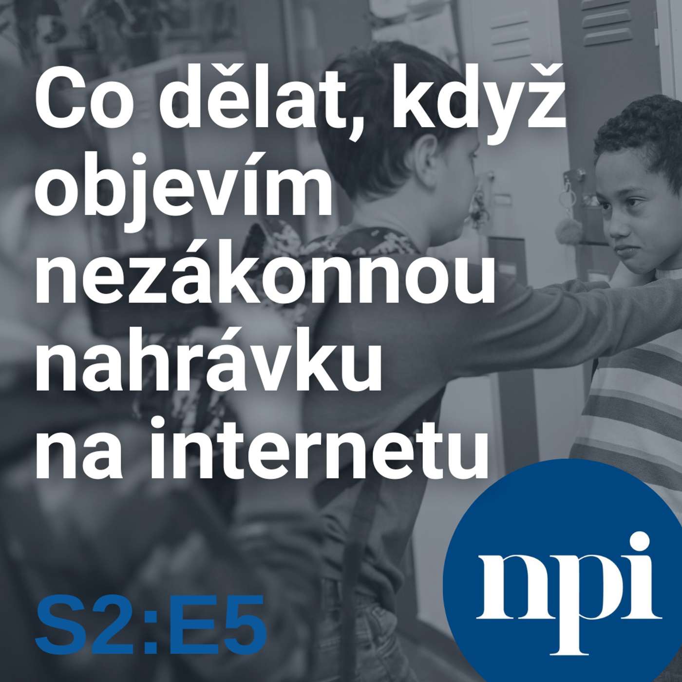 Co dělat, když objevím nezákonnou nahrávku na internetu | S2:E5 episode artwork