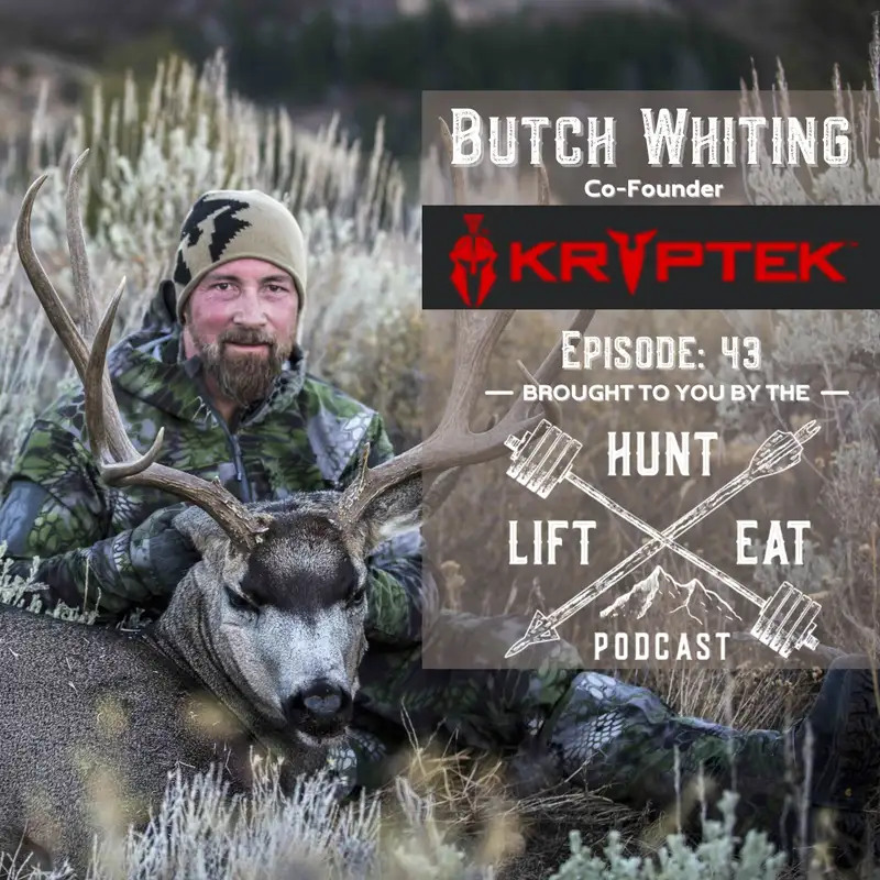 EP 43: Butch Whiting Co-Founder of Kryptek