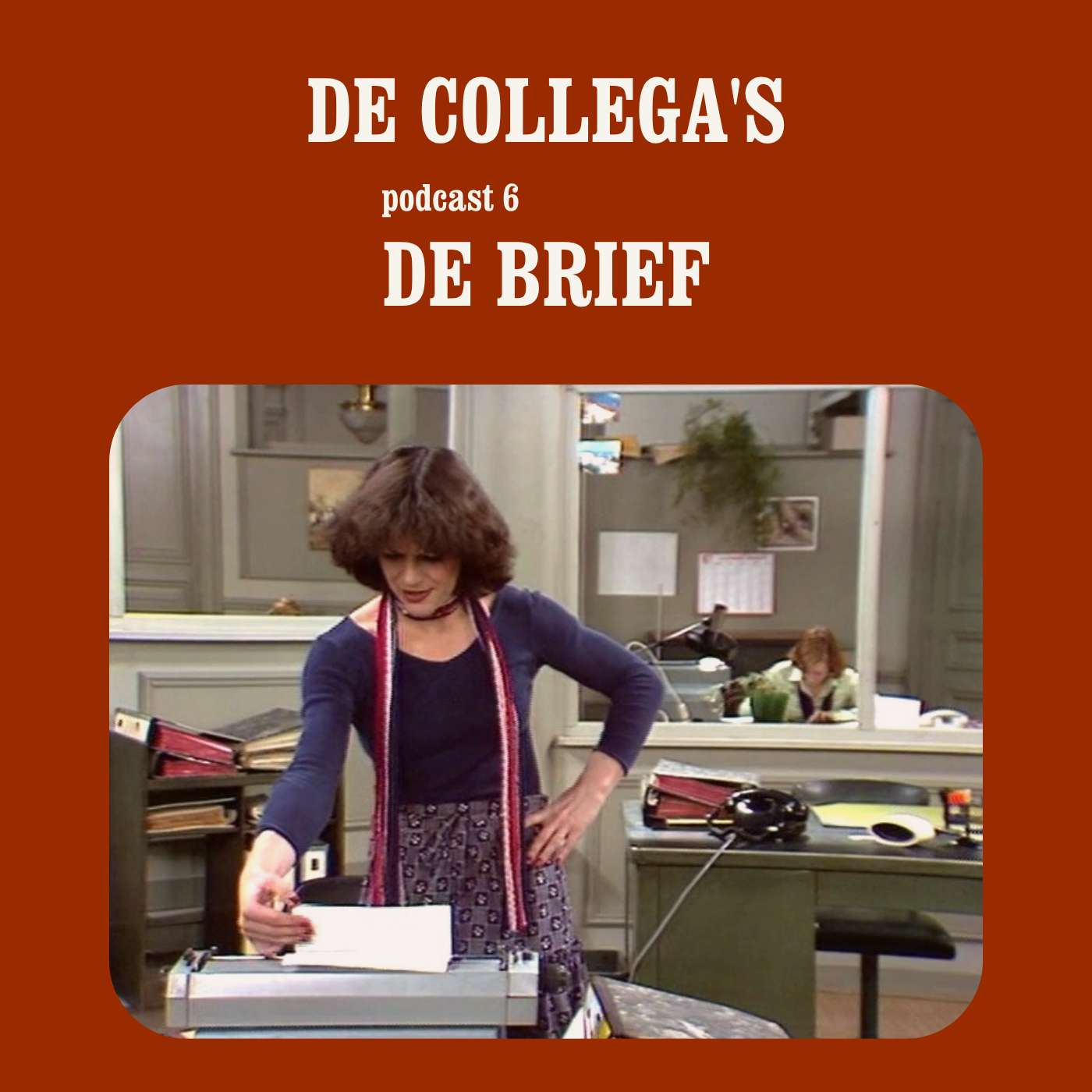 6. De brief • portret: Betty Bossé • docu: ontstaan en succes van De collega's — deel 4