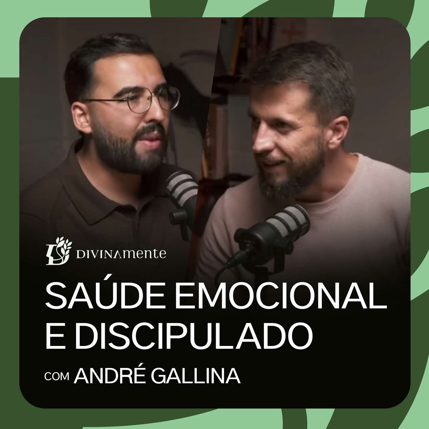 Saúde Emocional e Discipulado - com André Gallina | PODCAST DIVINAMENTE