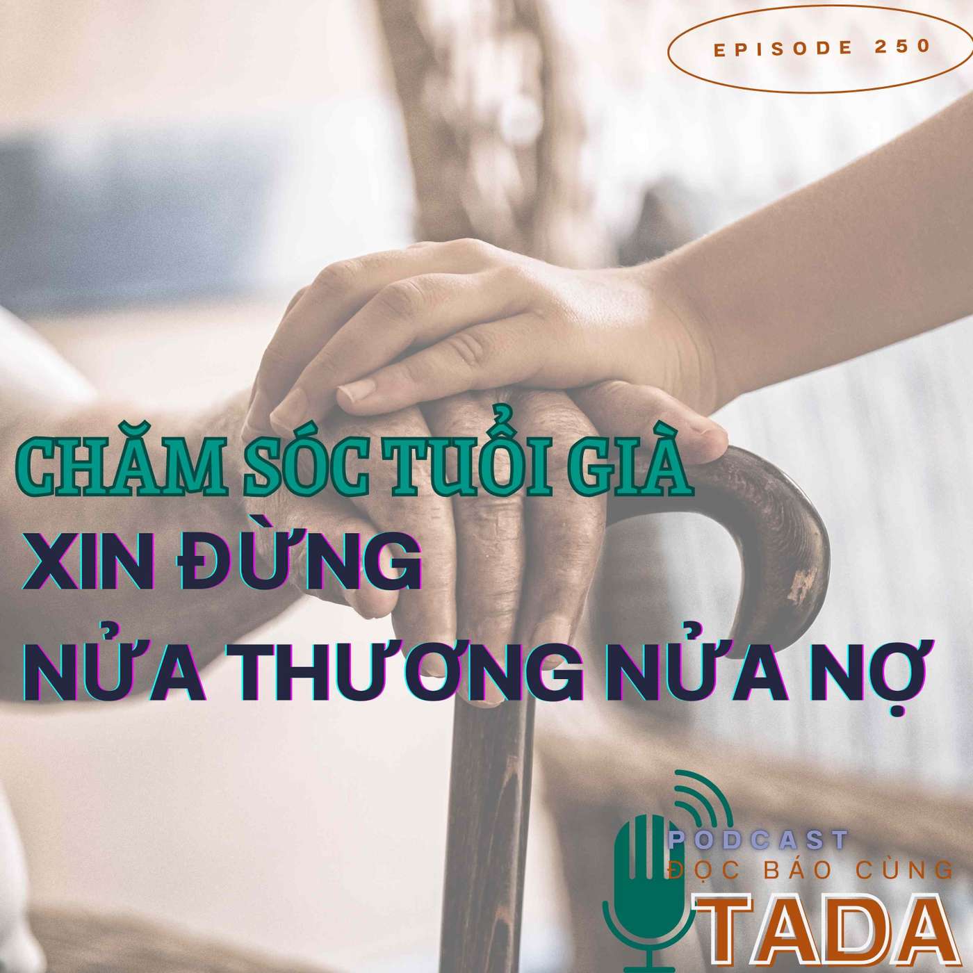 Chăm sóc tuổi già, xin đừng nửa thương nửa nợ