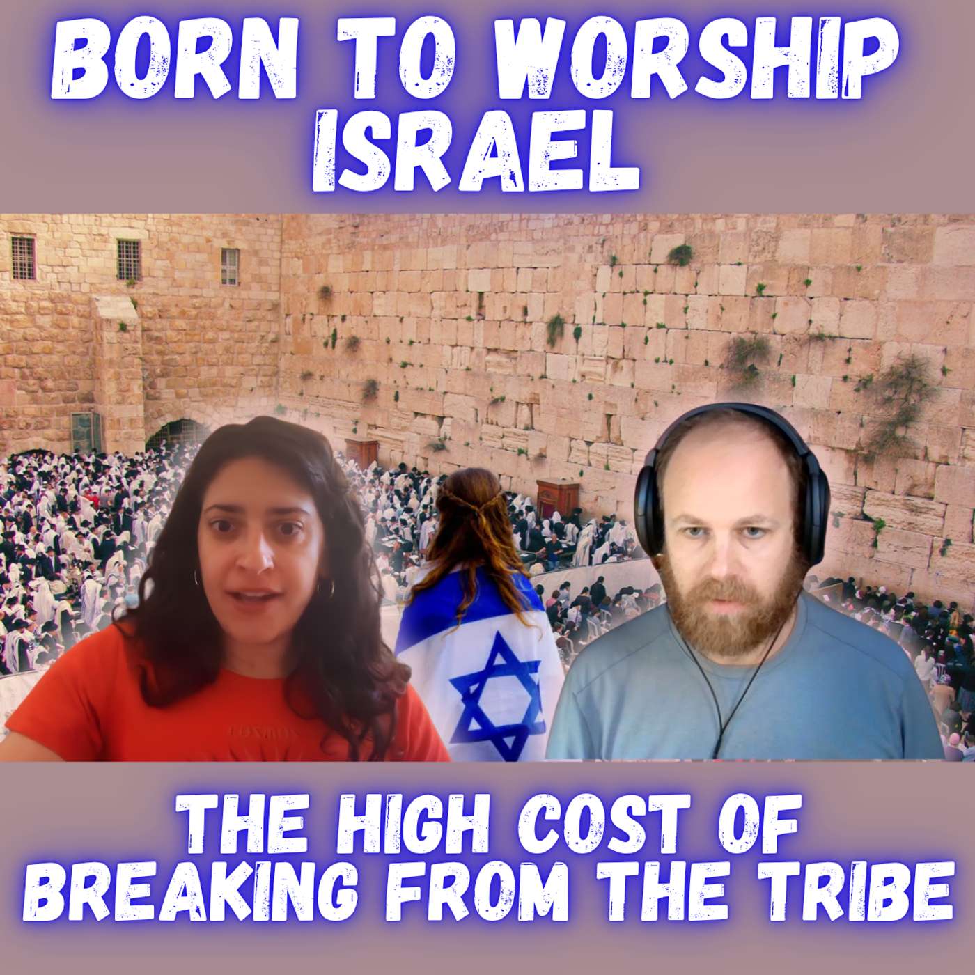 Born To Worship Israel: The High Cost of Breaking from The Tribe w/ Danielle Deluty episode artwork