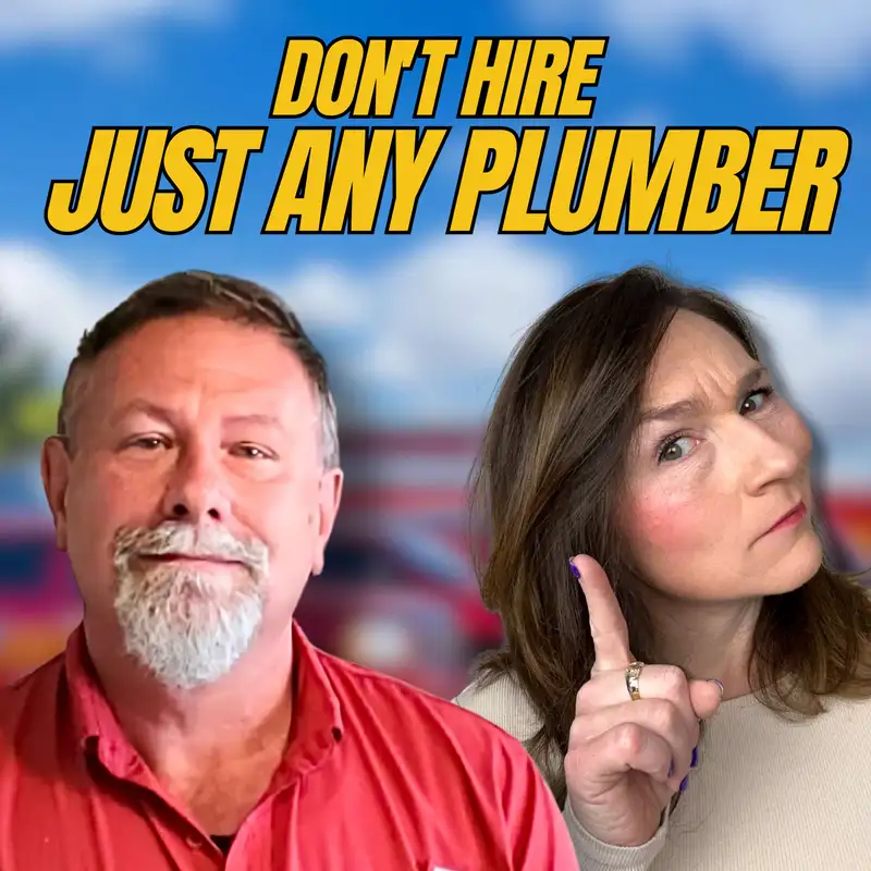 125 - How to Find a Plumber You Can Actually Trust | 37 Years of Expert Advice