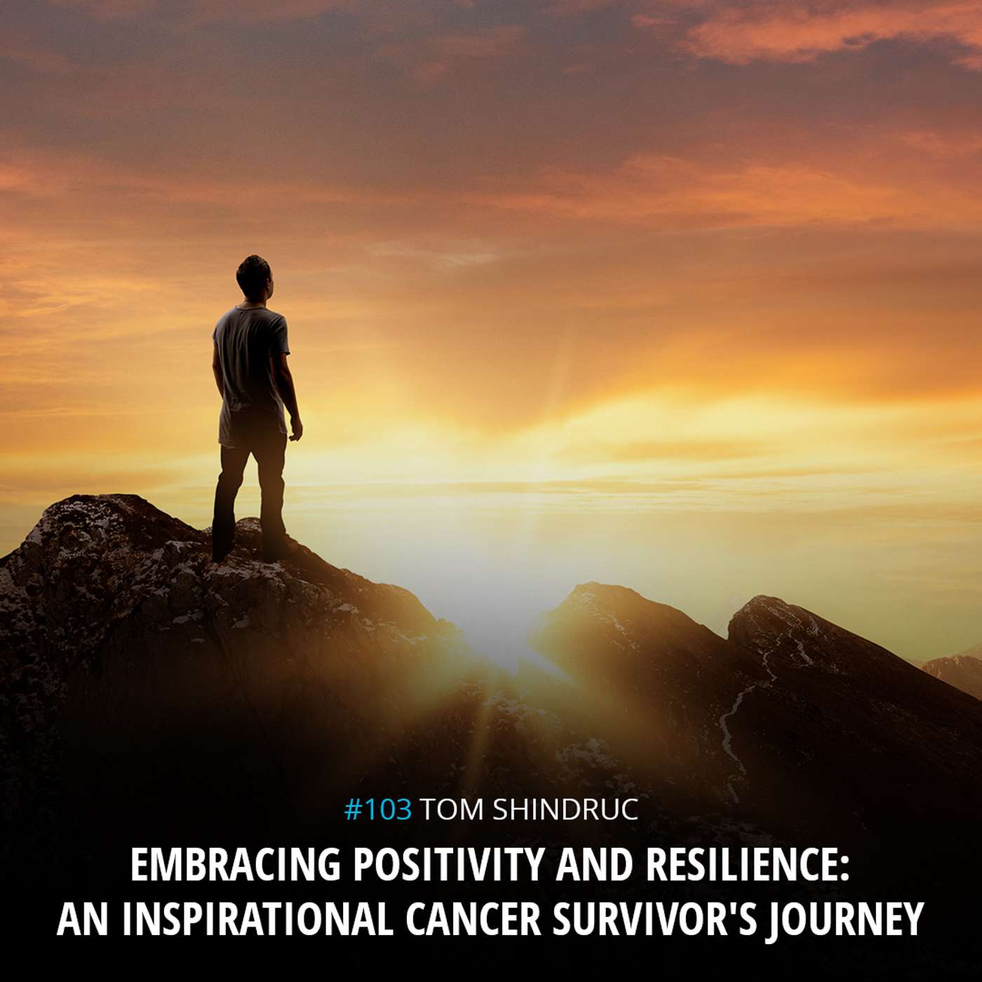 Tom Shindruc, Embracing Positivity and Resilience: An Inspirational Cancer Survivor's Journey