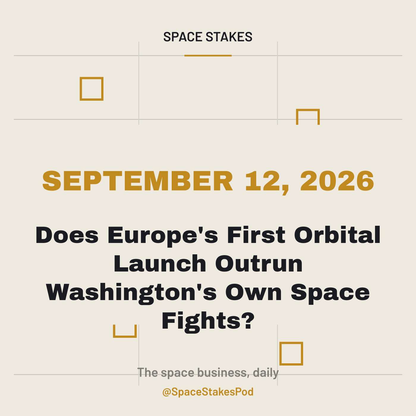 Does Europe's First Orbital Launch Outrun Washington's Own Space Fights? — September 12, 2026 episode artwork