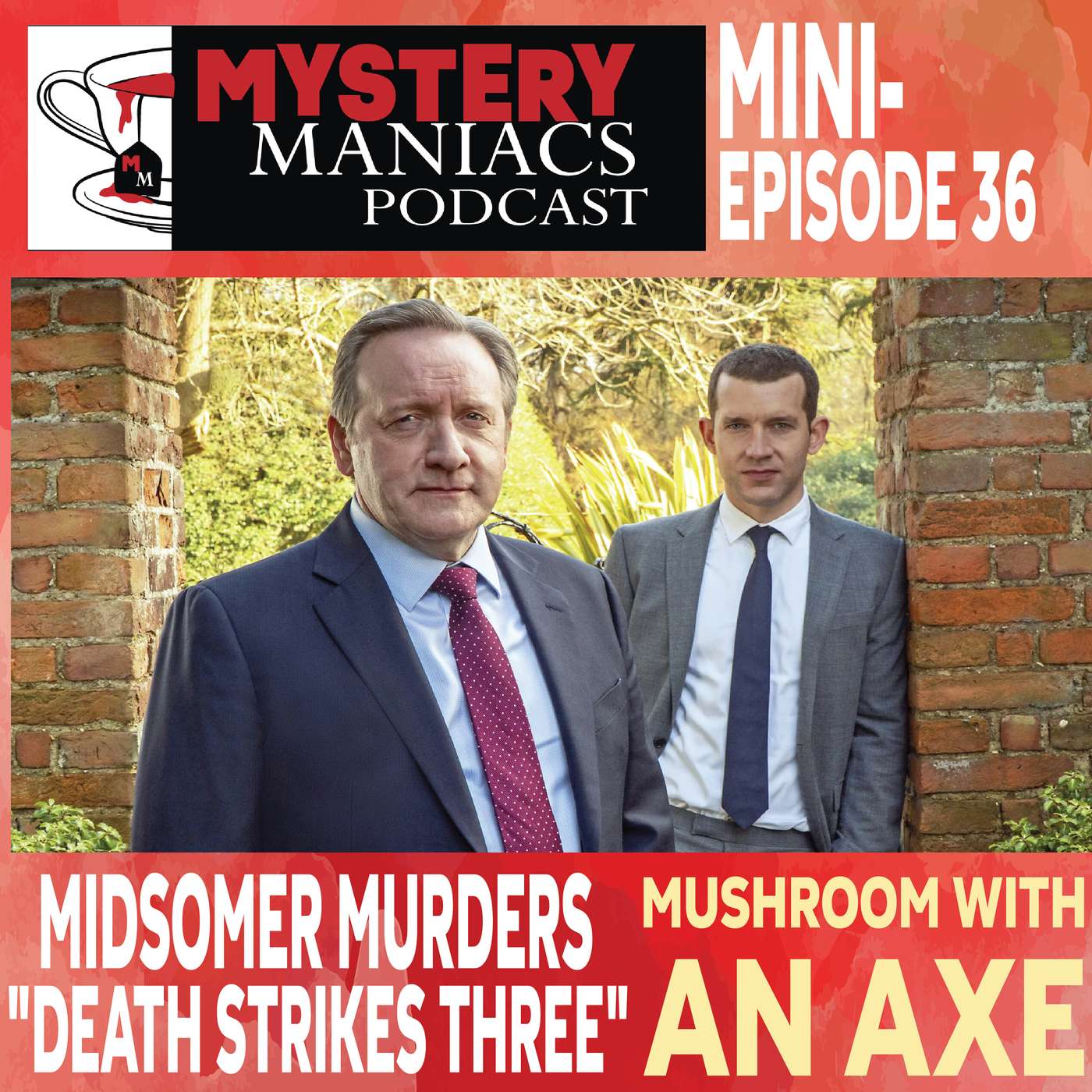Mushroom With An Axe | Midsomer Murders | "Death Strikes Three" | Mystery Maniacs Mini-episode 36