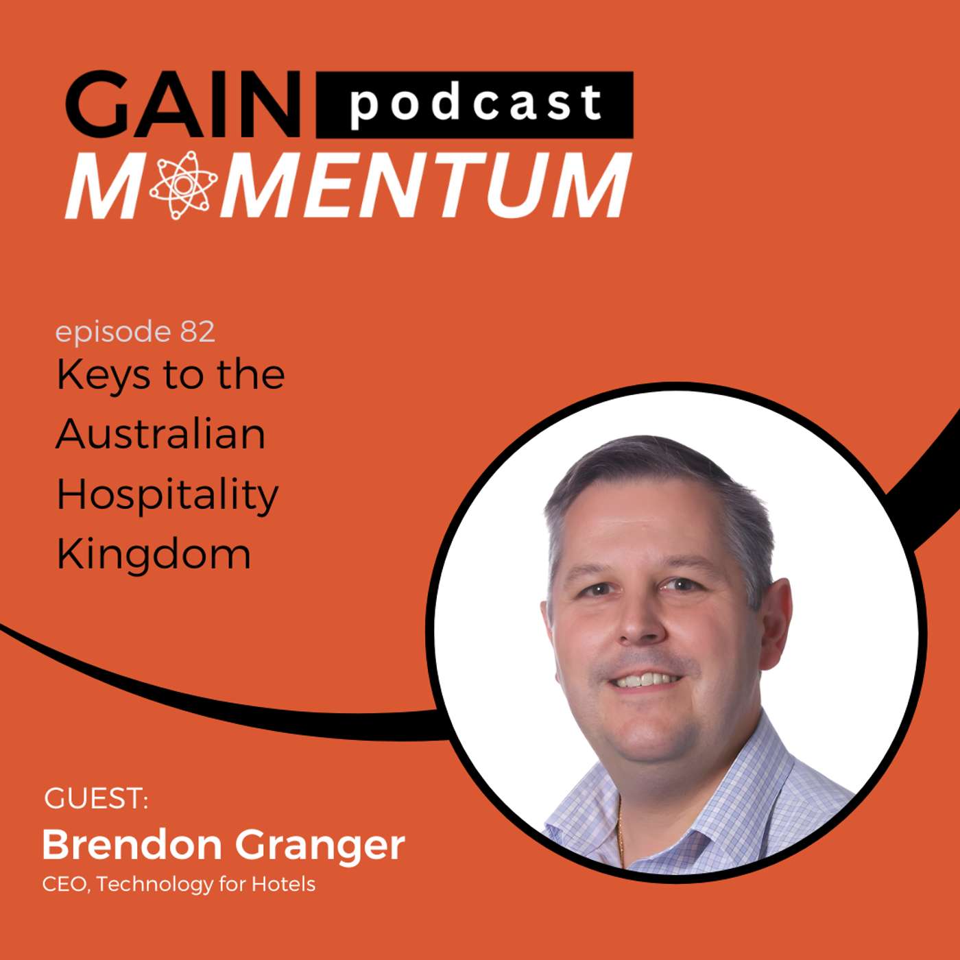 Keys to the Australian Hospitality Kingdom | with Brendon Granger