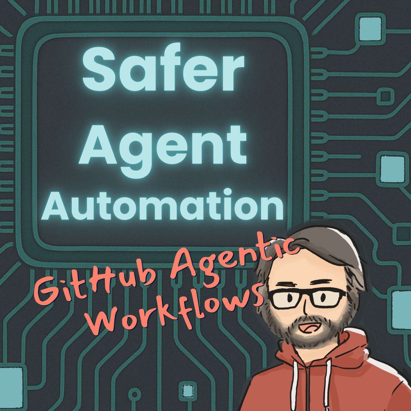 Safer Agent Automation with GitHub Agentic Workflows