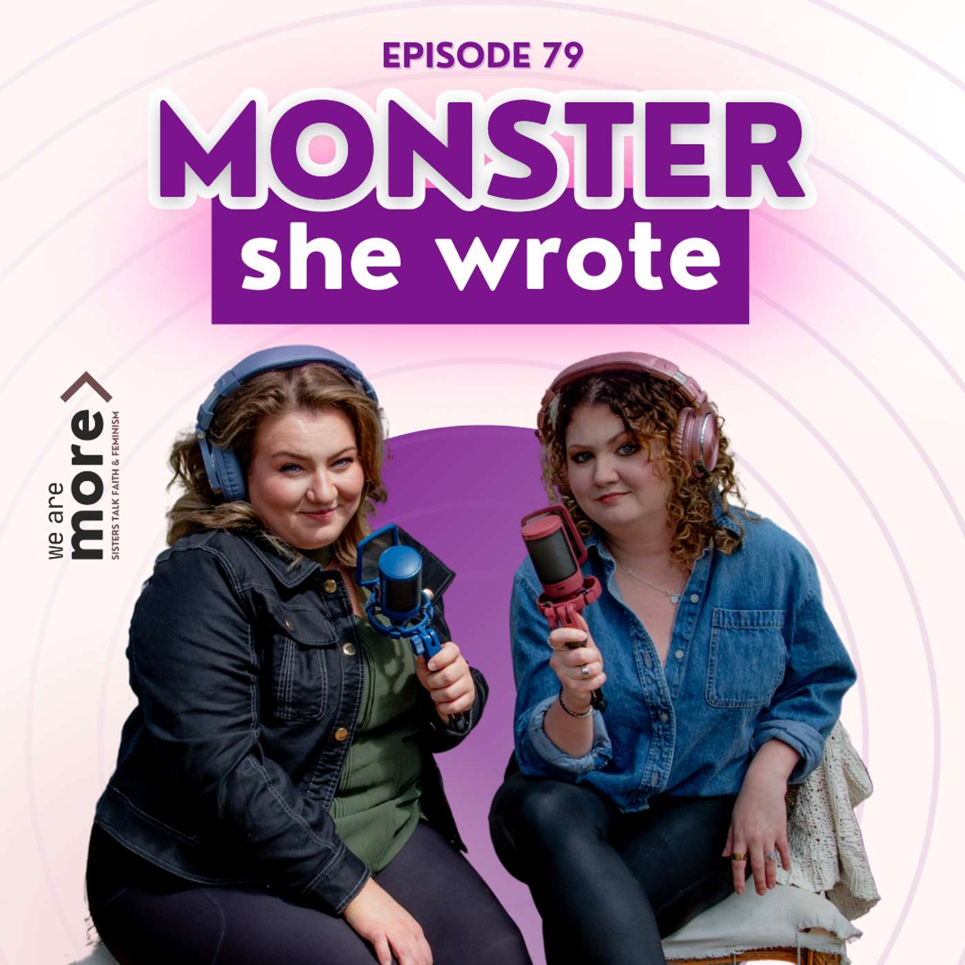 Ep. 79: Monster She Wrote Ep. 79: Monster She Wrote