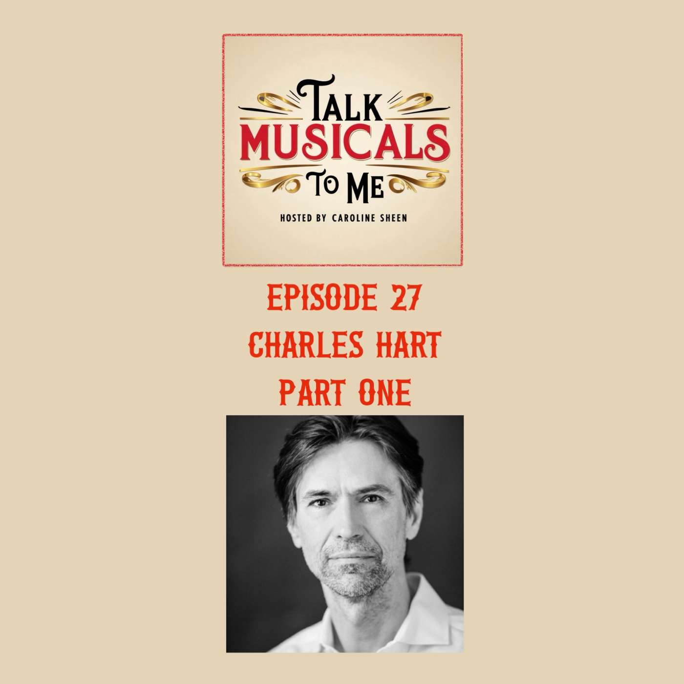 Talking Musicals with... CHARLES HART! (Part 1) episode artwork