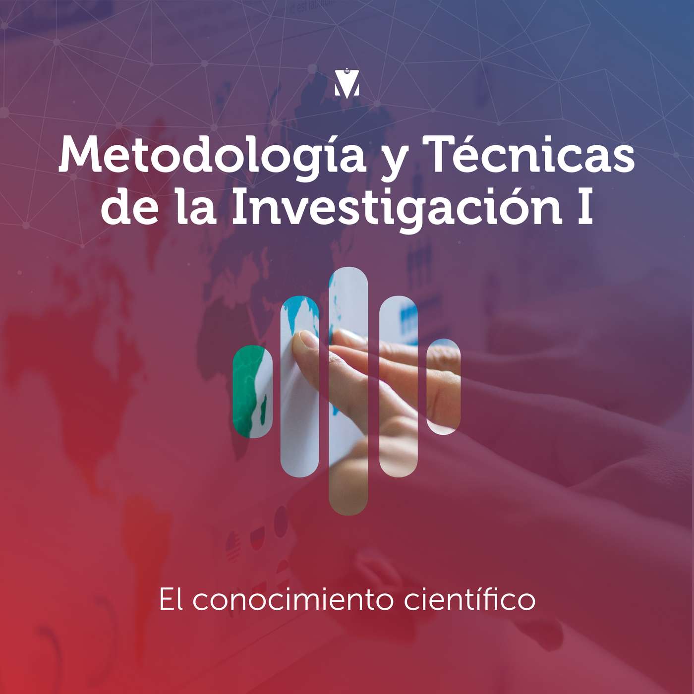 1 - METODOLOGÍA Y TÉCNICAS DE LA INVESTIGACIÓN I: El conocimiento científico episode artwork