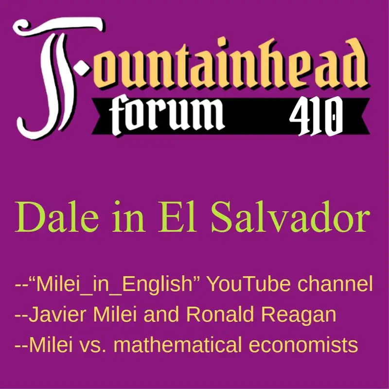 FF-410: Dale in El Salvador from the "Milei_in_English" YouTube channel