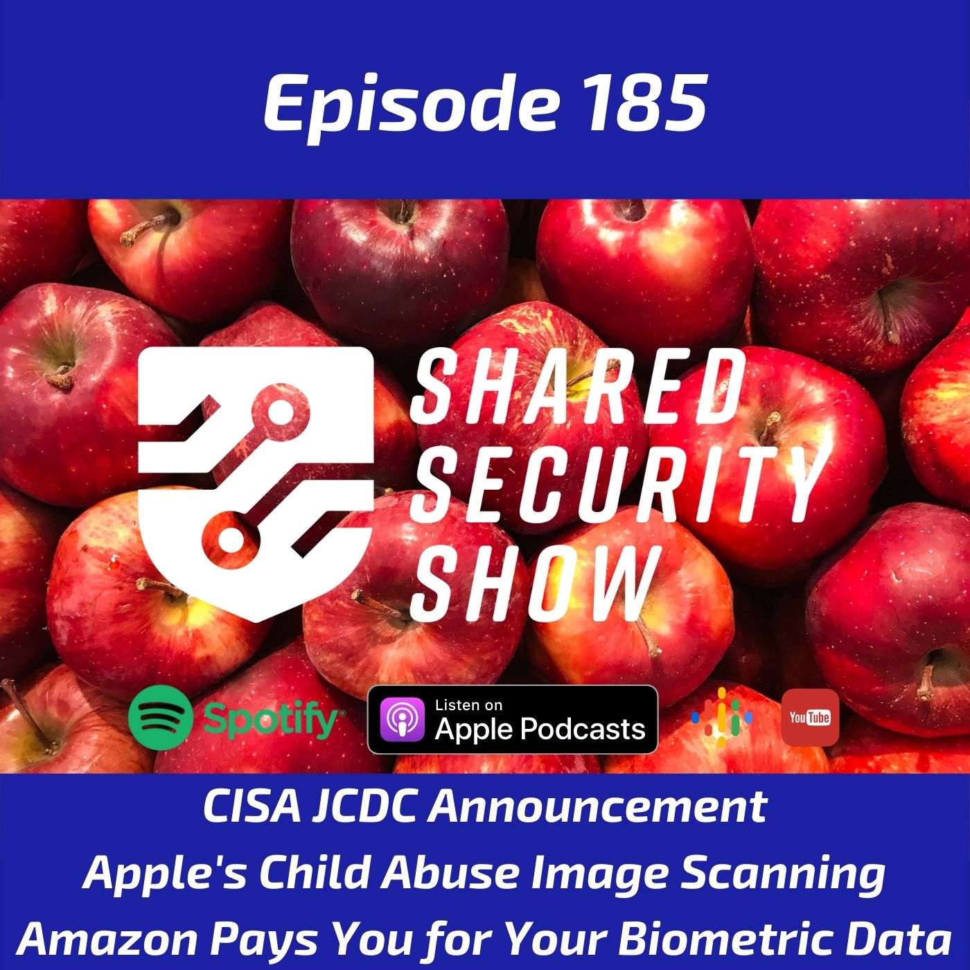 CISA JCDC Announcement, Apple’s Child Abuse Image Scanning, Amazon Pays You for Your Biometric Data episode artwork