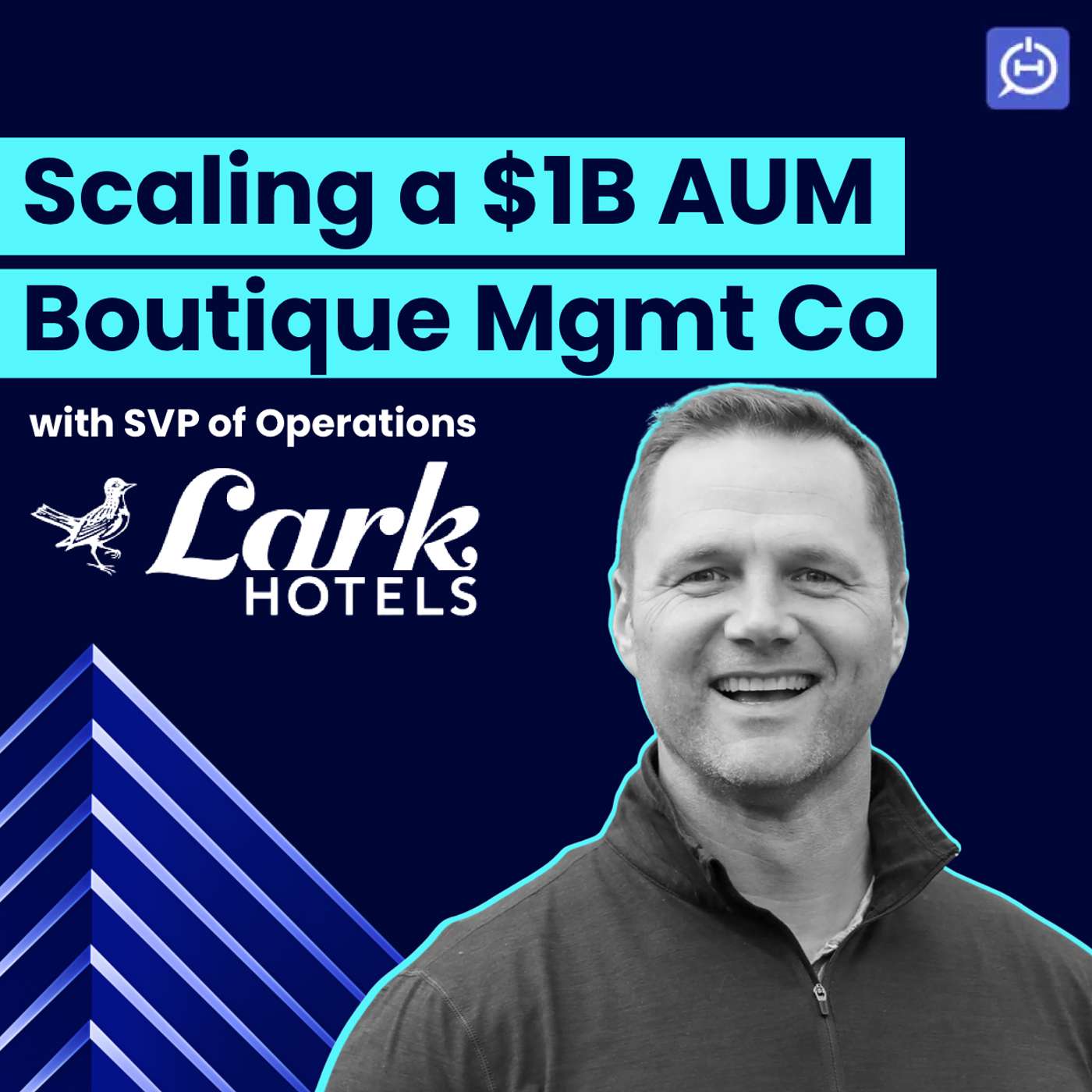 Lark Hotels' SVP of Operations on Scaling a $1B Boutique Management Company