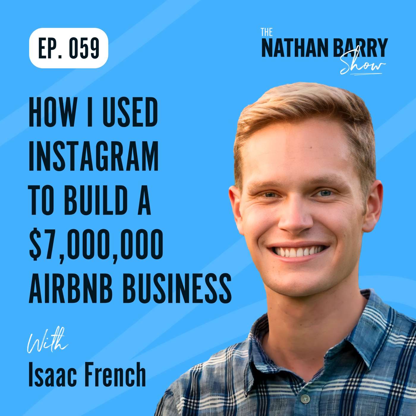 How I Used Instagram to Build a $7,000,000 Airbnb Business | 059