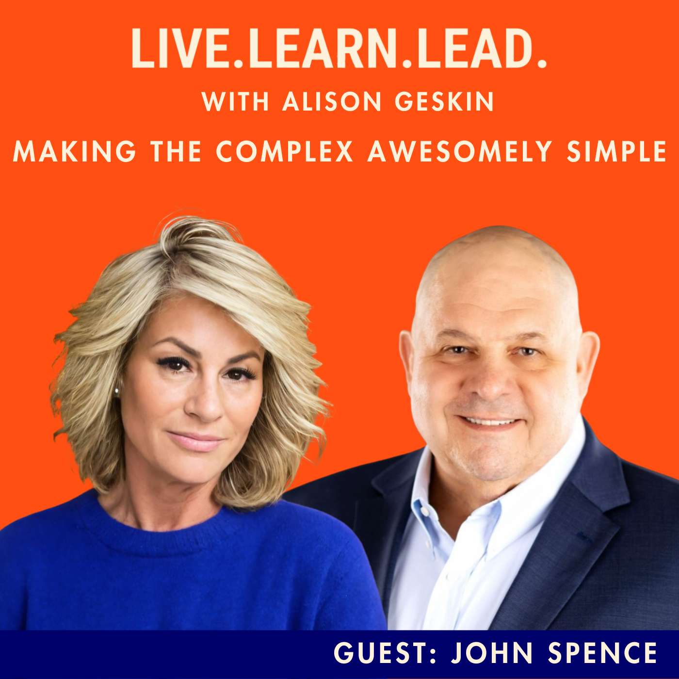 Making the Complex Awesomely: Simple A Conversation with John Spence