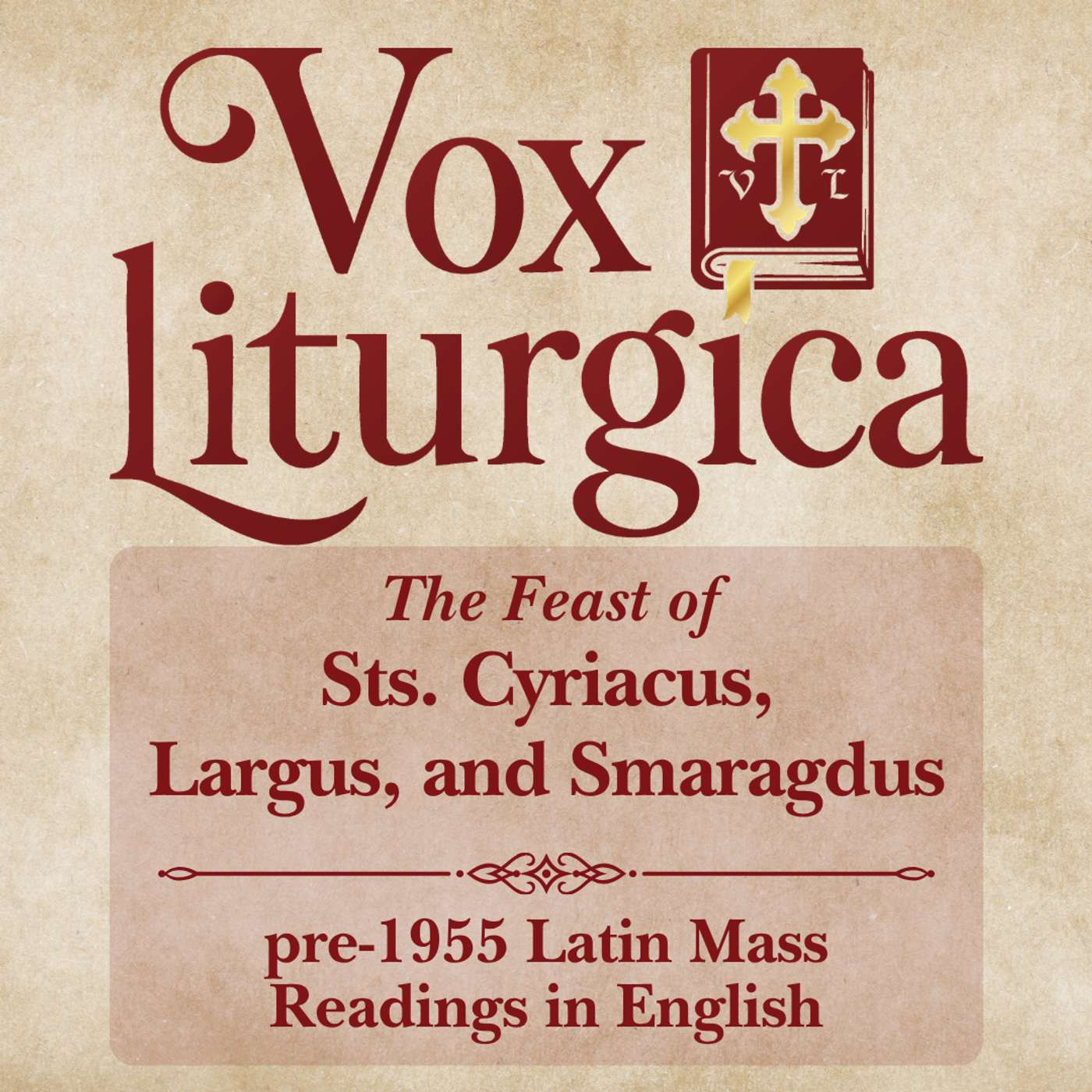 Sts. Cyriacus, Largus, and Smaragdus | pre-1955 Missal | Latin Mass Readings | 8/8/2026 episode artwork