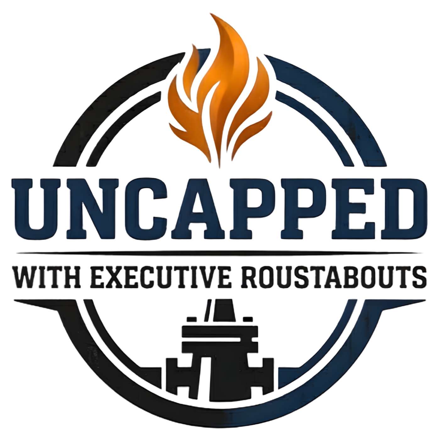 Uncapped with Executive Roustabouts