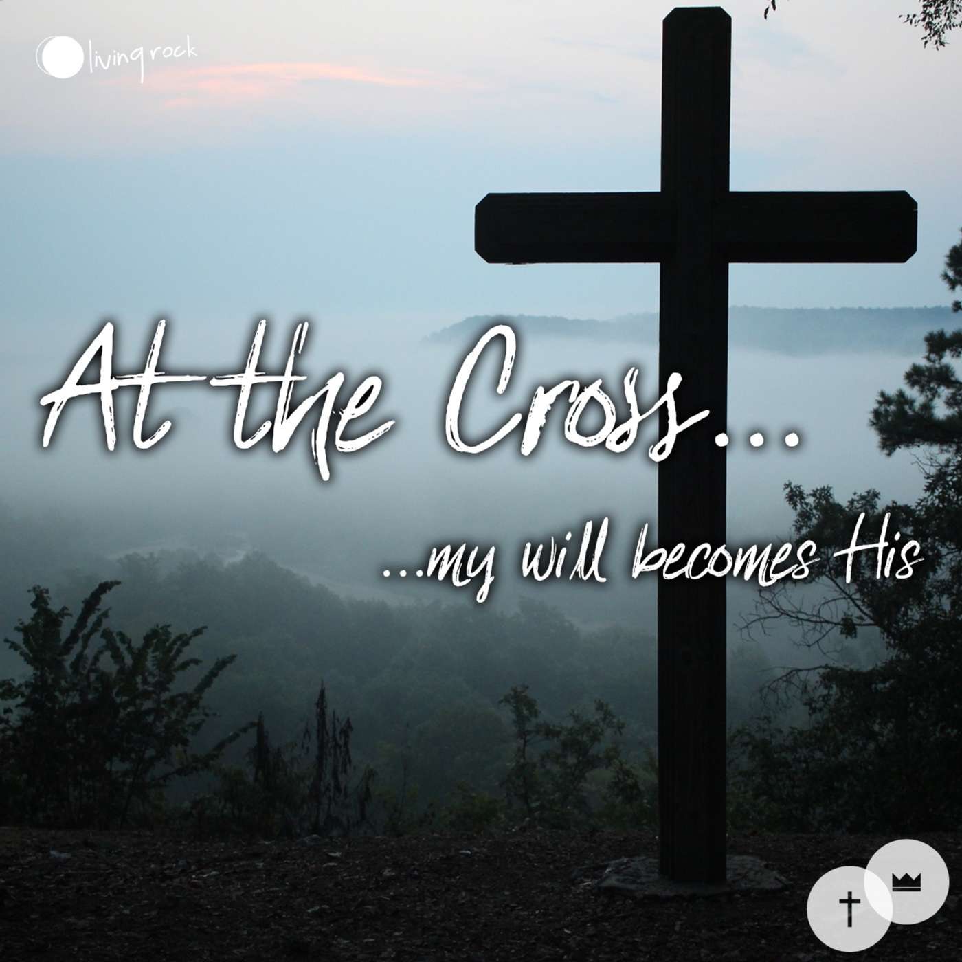 At The Cross... My Will Becomes His | Simon Rowland