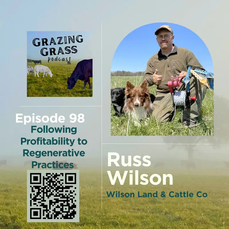 e98. Following Profitability to Regenerative Practices with Russ Wilson