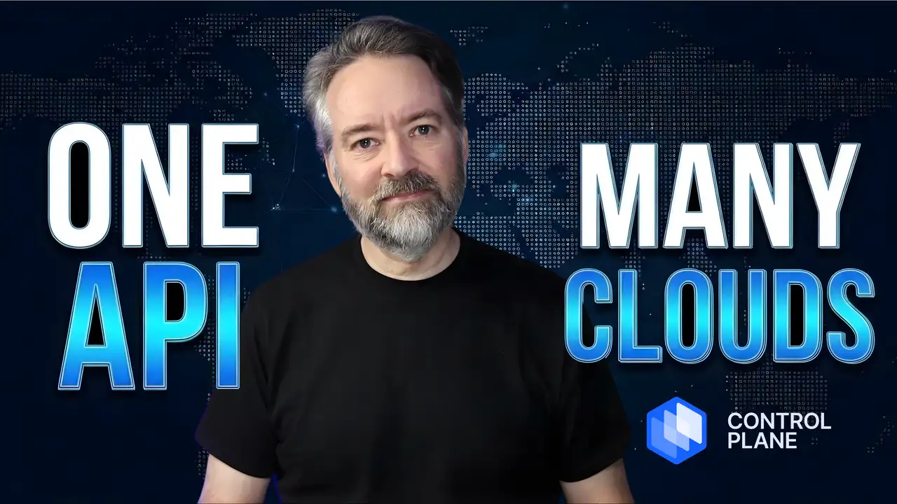A single API for multicloud with Control Plane