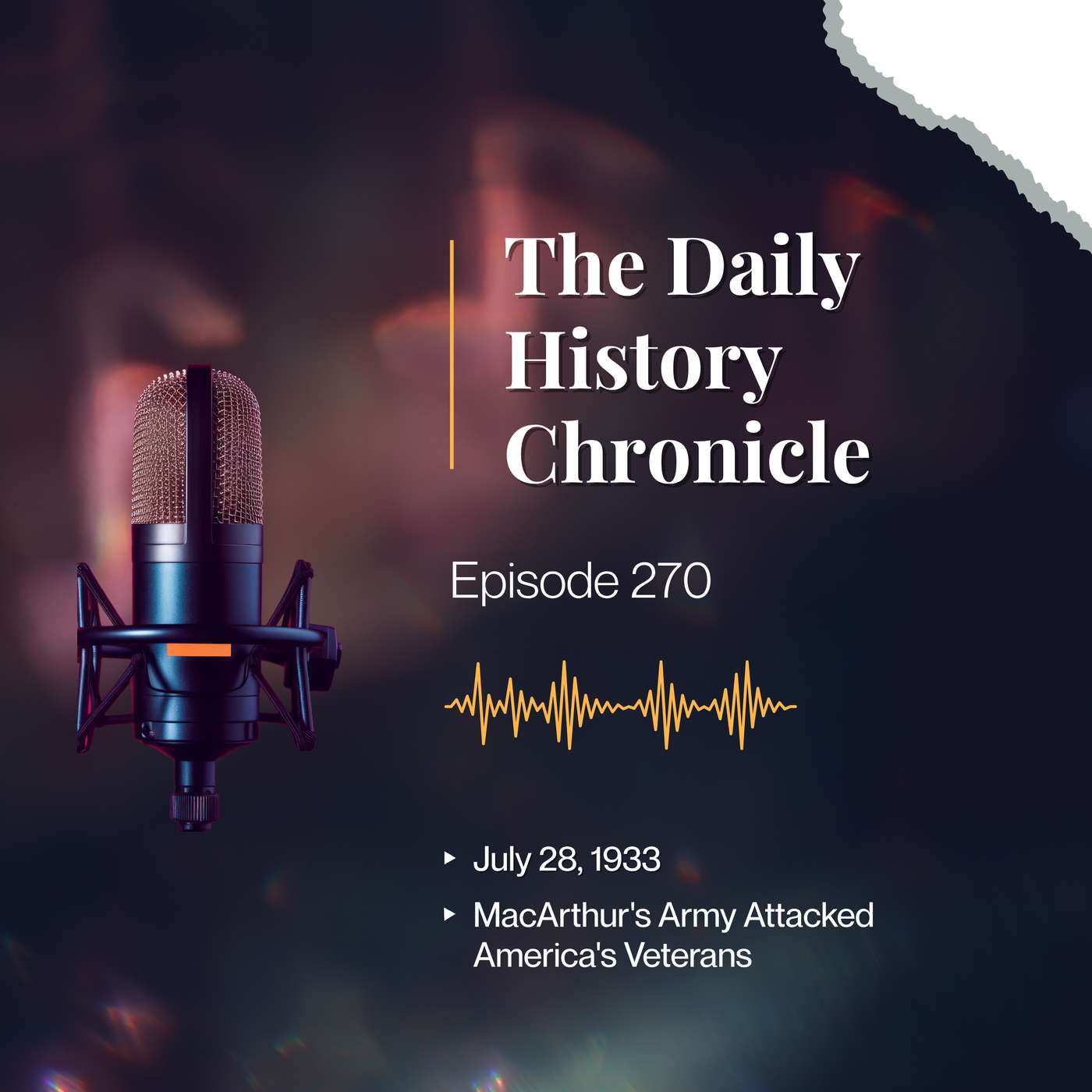 MacArthur's Army Attacked America's Veterans - July 28, 1933 episode artwork
