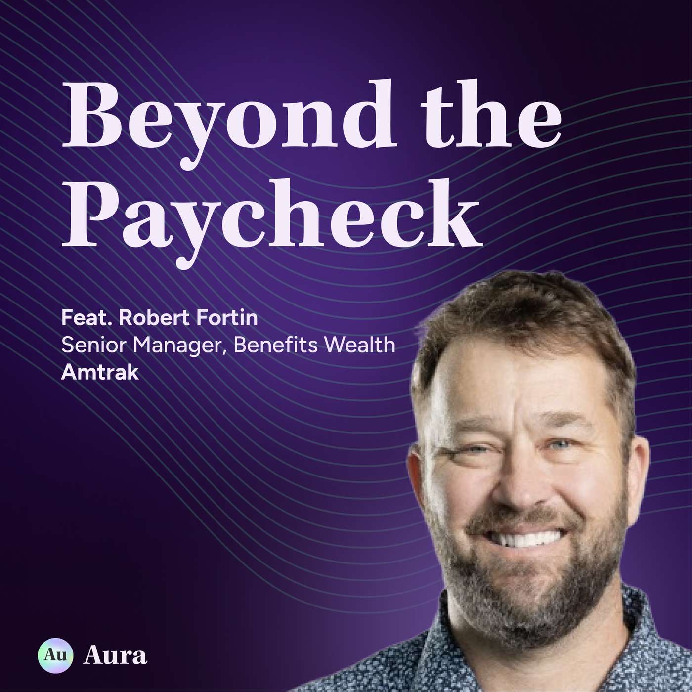 Wealth on the Rails: How Amtrak's Benefits Leader Is Building Financial Futures for 24,000 Employees