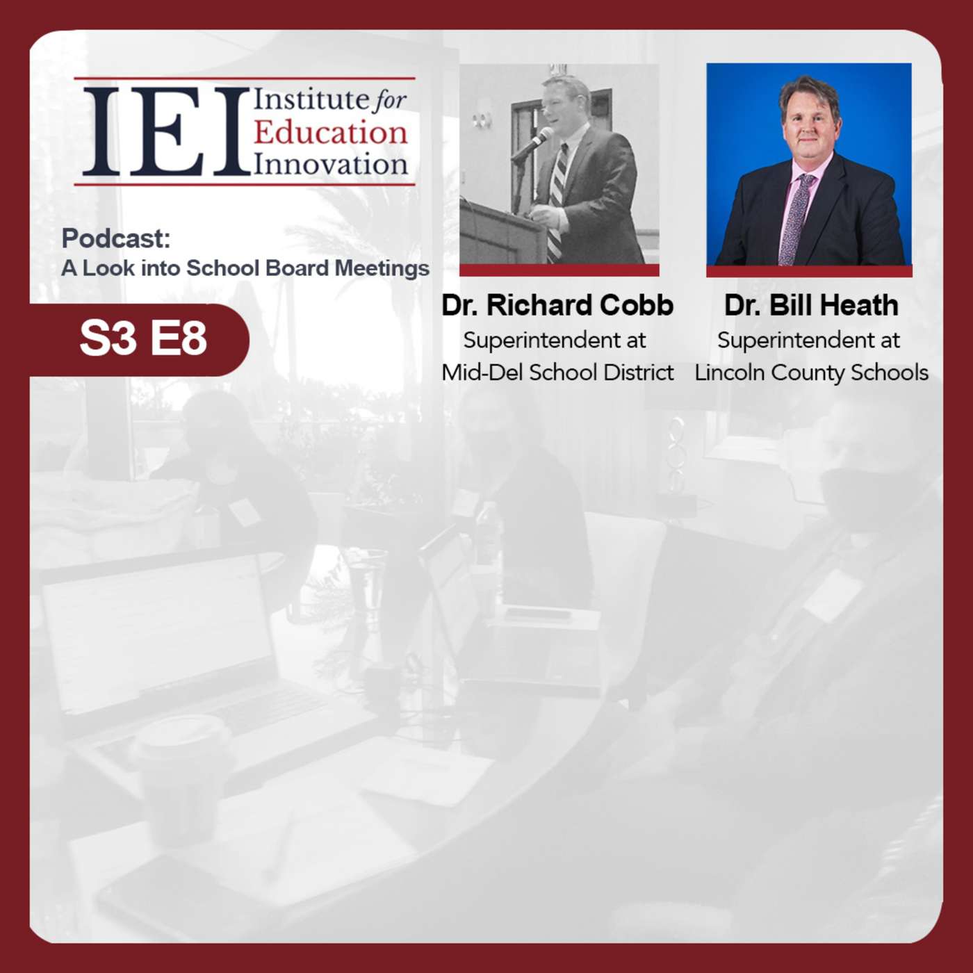 3.8 A Look into School Board Meetings with Dr. Bill Heath and Dr. Richard Cobb episode artwork