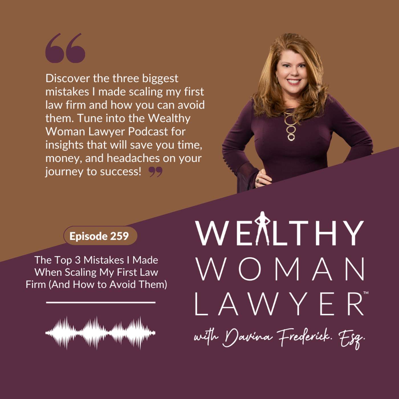 Episode 259 The Top 3 Mistakes I Made When Scaling My First Law Firm (And How to Avoid Them) episode artwork