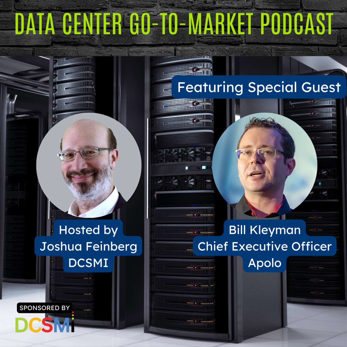 Ep. 176 Bill Kleyman, Chief Executive Officer of Apolo | Data Center Go-to-Market Podcast