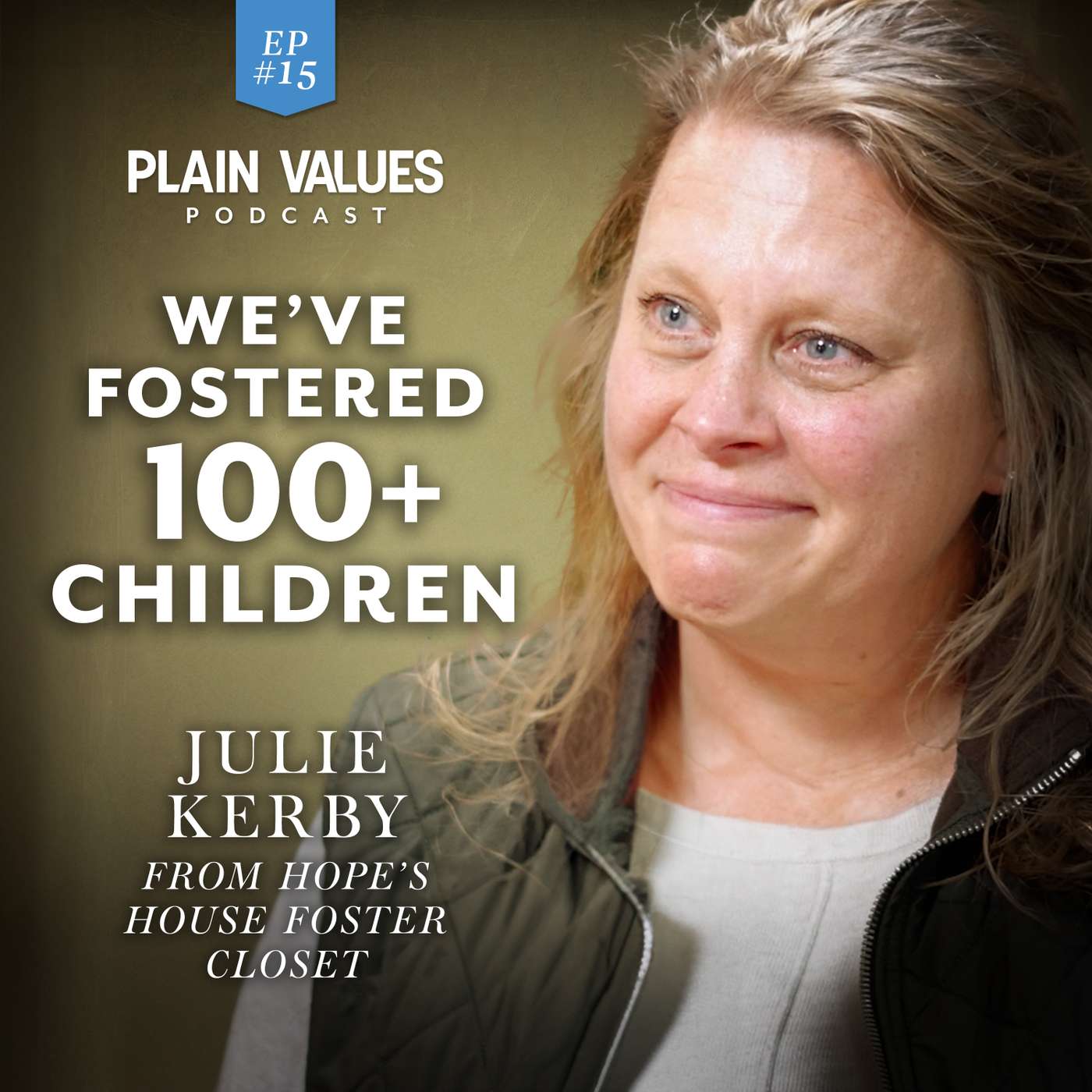 EP #15 - Julie Kerby’s Mission to Wrap Foster Families in Care