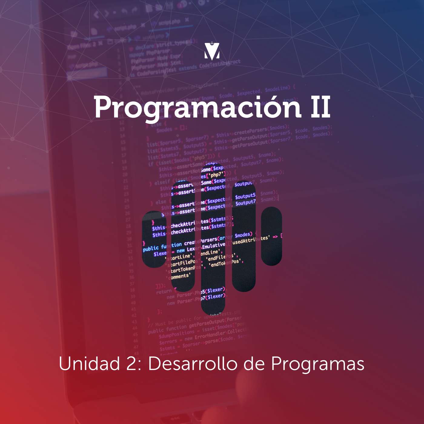 2 - PROGRAMACIÓN II: Unidad 2 - Desarrollo de Programas episode artwork