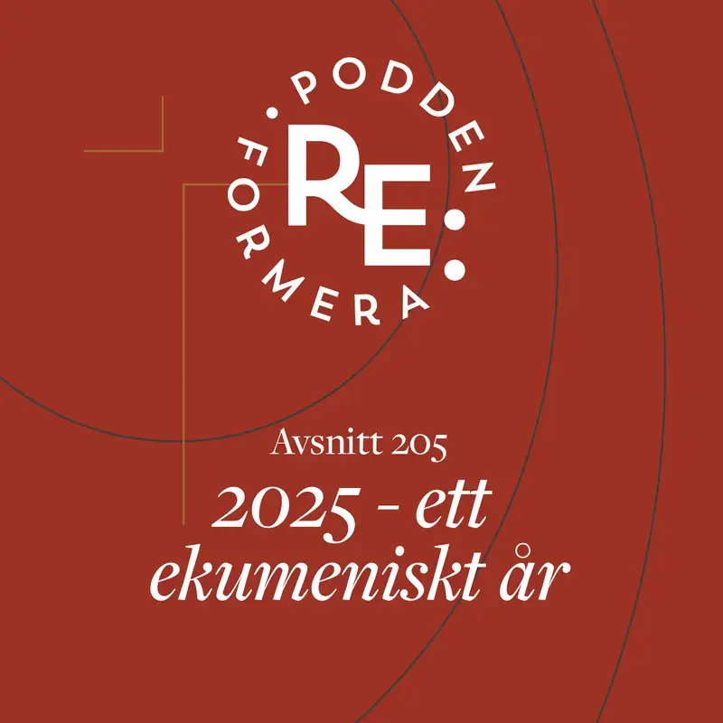 Avsnitt 205 - 2025 ett ekumeniskt år