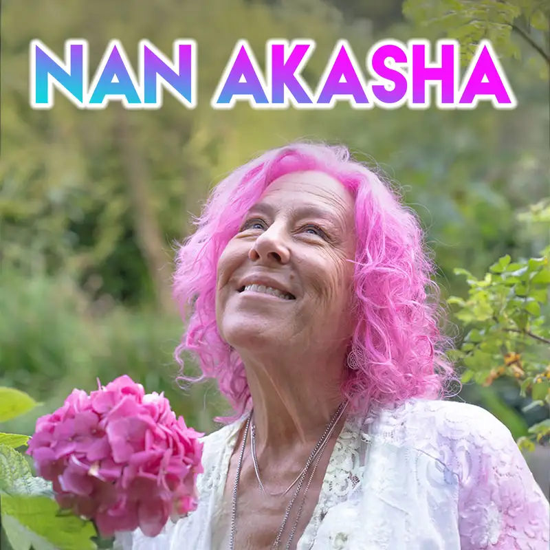 The Nan Akasha Show - Ancient Mysteries, Sacred Wisdom Decoding The Library of the Infinite