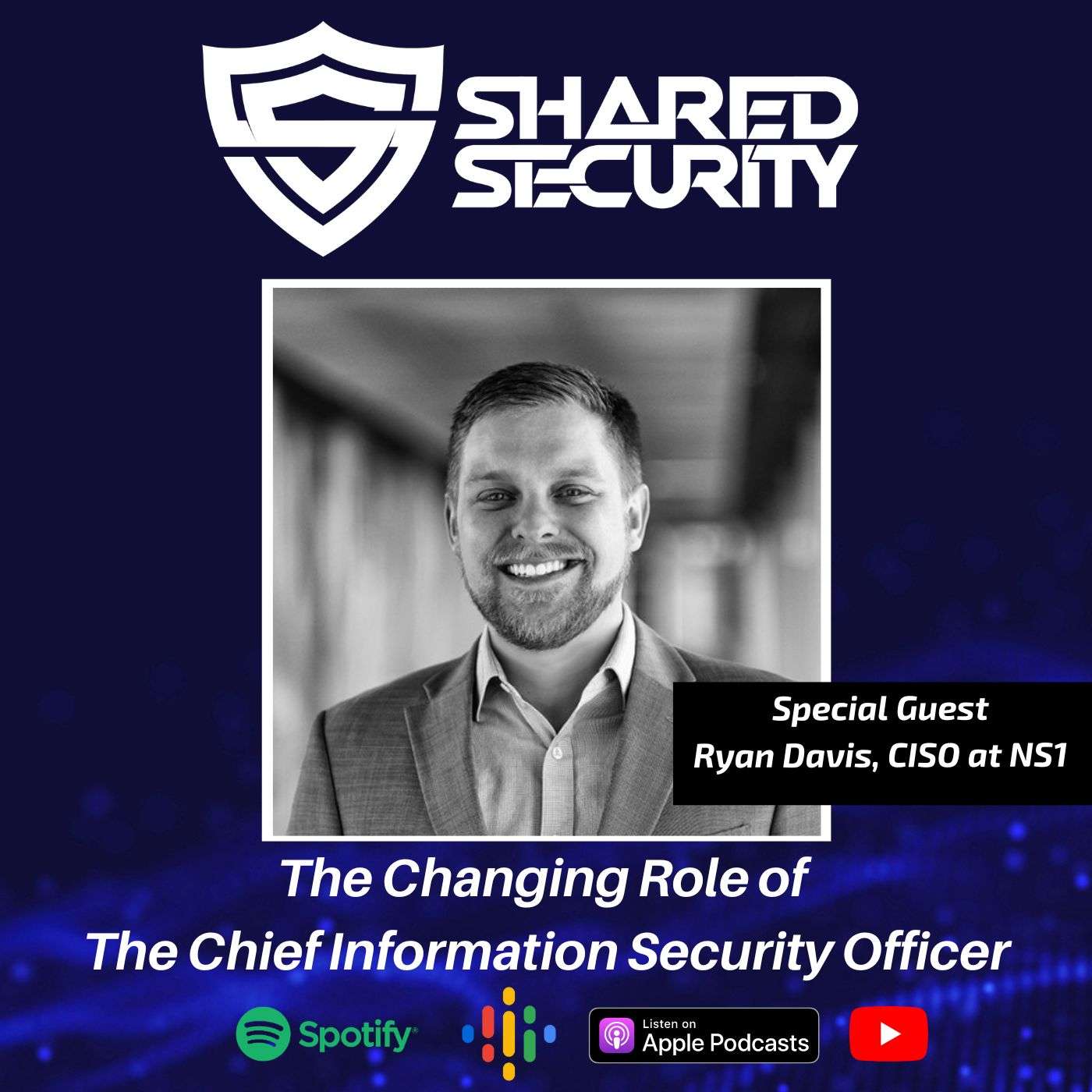 The Changing Role of the CISO with Ryan Davis, Chief Information Security Officer at NS1 episode artwork