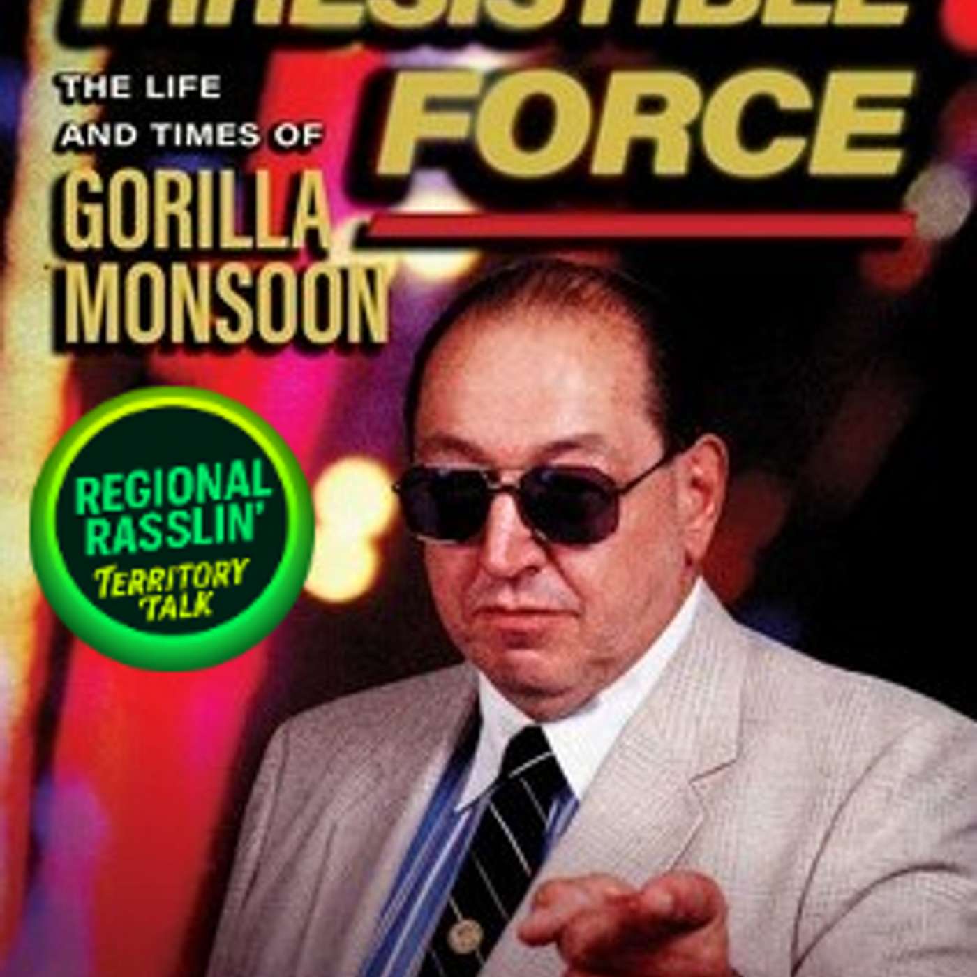 Rasslin 112: Discussing "Irresistible Force" Gorilla Monsoon (with Brian R. Solomon) Rasslin 112: Discussing "Irresistible Force" Gorilla Monsoon (with Brian R. Solomon)