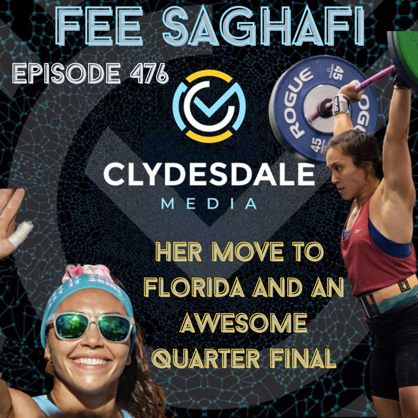Fee Saghafi - The Clydesdale Media Podcast - Her Move to Florida and Quarterfinals Recap episode artwork