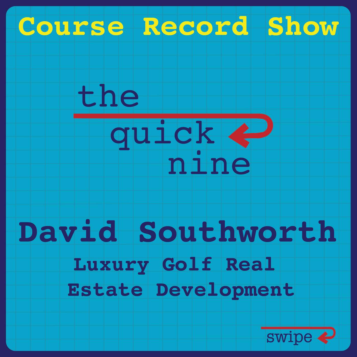 Ep 53 David Southworth - Quick 9 on the Luxury Golf Real Estate Market