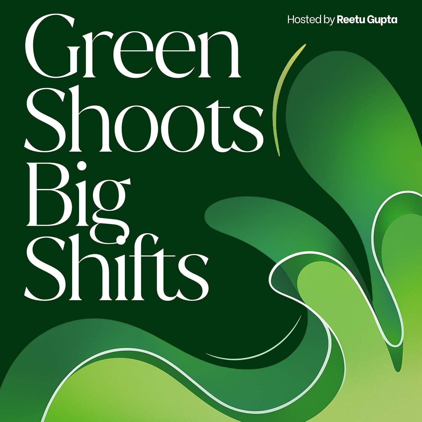 Green Shoots & Big Shifts