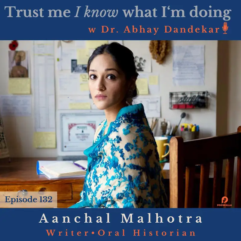 Aanchal Malhotra...on writing about partition, on memories informing shared history, and cultivating trust as an oral historian